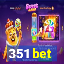 351 bet